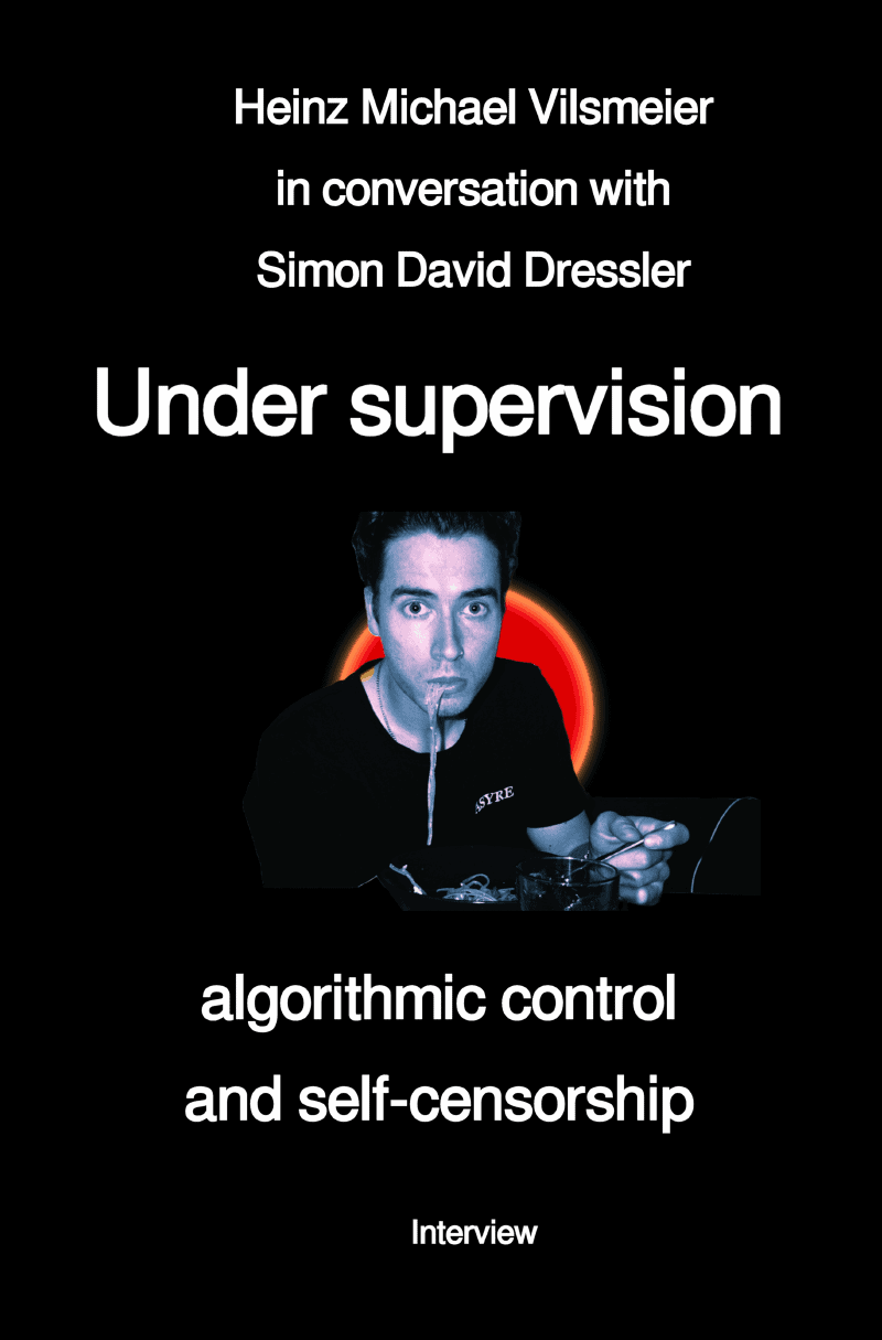 Poster for an interview: Heinz Michael Vilsmeier in conversation with Simon David Dressler on algorithmic control and self-censorship. Image shows a man with a blue tint and red halo backdrop, drinking with a straw.