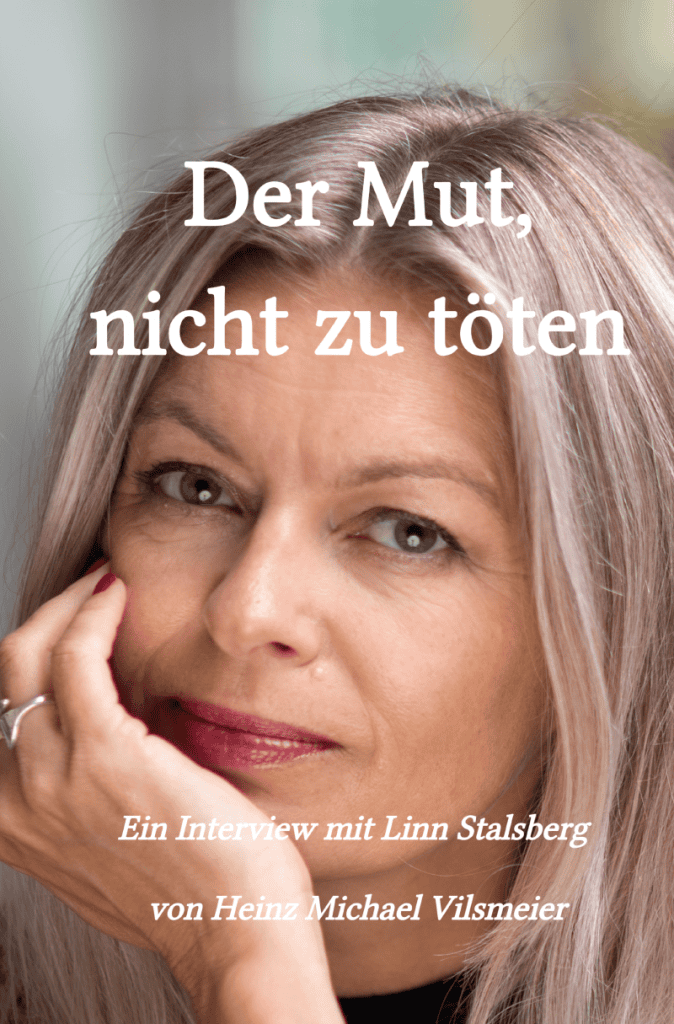 Linn Stalsberg, Der Mut, nicht zu töten
