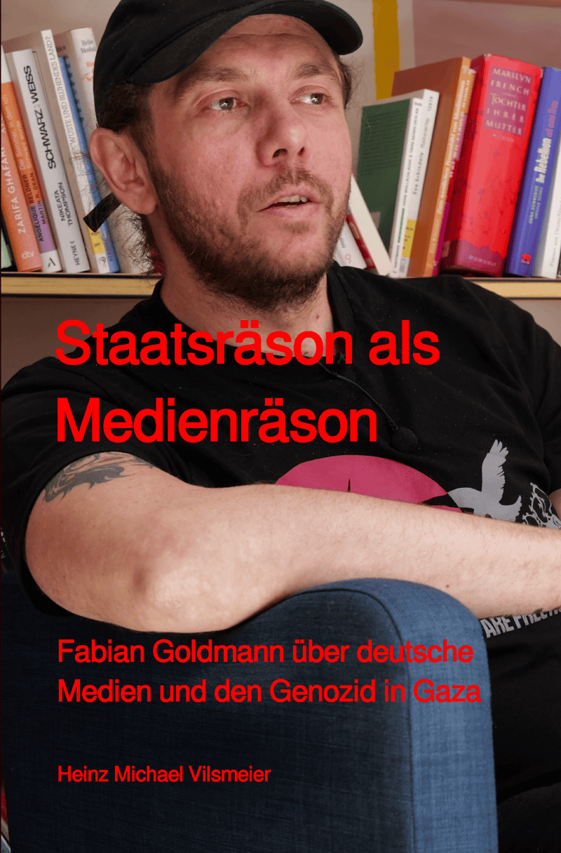 Book cover: Fabian Goldmann wearing a black cap, with bold red German title text across his chest about media and politics; subtitle mentions German media and the Gaza genocide; author name below.