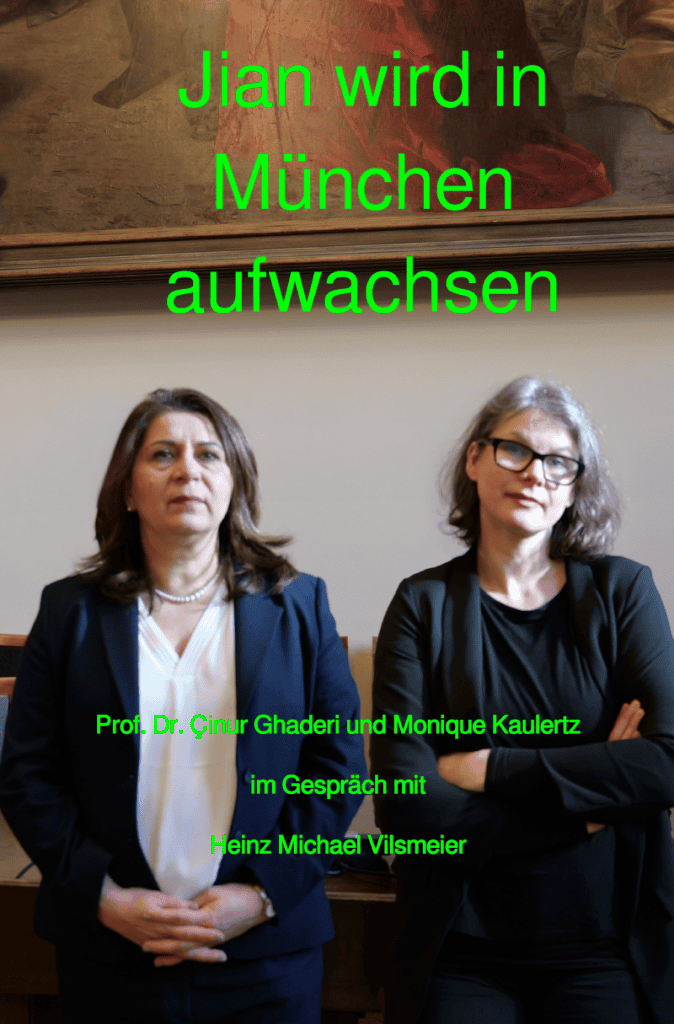 Two women in business attire stand side by side in a room; bright green overlay text reads 'Jian wird in München aufwachsen' and 'Prof. Dr. Cinur Ghaderi und Monique Kaulertz im Gespräch mit Heinz Michael Vilsmeier'